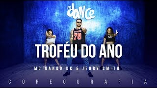 Troféu do Ano  MC Nando DK amp Jerry Smith  FitDance TV Coreografia Dance Video [upl. by Sikram]