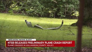 NTSB releases preliminary report about deadly Williamson County plane crash [upl. by Wolenik]