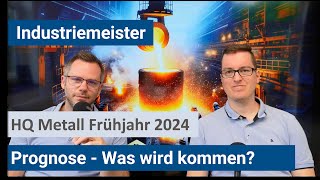 Industriemeister IHK  Prognose HQ Metall Prognose Frühjahr 2024 [upl. by Adao]