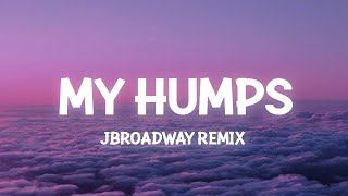 Black Eyed Peas  My Humps TikTok JBroadway Remix Lyrics 1 Hour Version [upl. by Nav257]