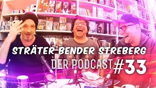 Sträter Bender Streberg  Der Podcast Folge 33 [upl. by Raseda]