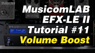 EFXLE II Tutorial 11  Volume Boost [upl. by Reitrac]