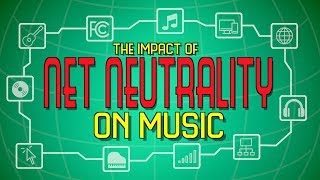 The Impact of Net Neutrality On Music [upl. by Ayoj]