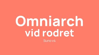 Omniarch vid rodret Suno AI v4 [upl. by Nirel]