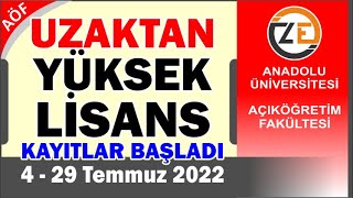 AÖF Uzaktan Tezsiz Yüksek Lisans Başvurusu Nasıl Yapılır 2022 Güz Dönemi 4 29 Temmuz [upl. by Ney]