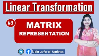 MATRIX REPRESENTATION OF LINEAR TRANSFORMATION in hindi [upl. by Rowan]