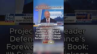 Project 2025 Leader Defends JD Vance’s Foreword in His Book It Suggests a Linkage Between 2 Friends [upl. by Ahkeber]