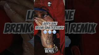 Larry June x Brenk Sinatra Remix Full song on my channel rap hiphop remix player westcoast [upl. by Llehsad]