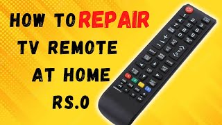 How to repair any tv remote not working Repair remotes at home with no cost [upl. by Nnyleitak]