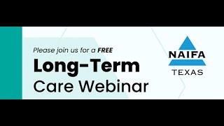 NAIFATexas Long Term Care Webinar [upl. by Ramel508]