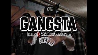 Gangsta  Smiley Cholo❌Zargon Feat Lovely Official Music Video [upl. by Lamag]