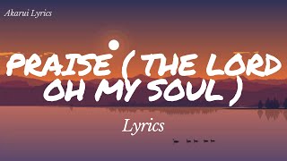 Praise the Lord oh my soul  Lyrics  Elevation worship [upl. by Notsa]