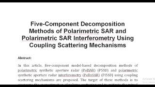 Five Component Decomposition Methods of Polarimetric SAR and Polarimetric SAR Interferometry Using C [upl. by Udele72]