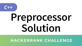 HackerRank Solution Preprocessor Solution [upl. by Evonne]