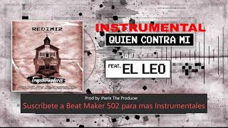 Redimi2 feat El Leo Quien Contra Mi Instrumental [upl. by Sirromal]