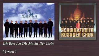 Schwarzmeer Kosaken Chor  Ich bete an die macht der liebe version 1 [upl. by Reema]