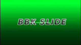 BBK SLIDE [upl. by Hornstein]