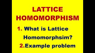 LATTICE HOMOMORPHISM  WHAT IS LATTICE HOMOMORPHISM  HOMOMORPHIM  LATTICES  LATTICE  DMS [upl. by Trudie]