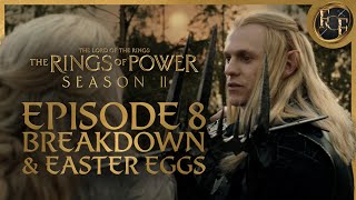 The Rings Of Power Season 2 Episode 8 BREAKDOWN amp Easter Eggs [upl. by Sapers607]