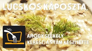 Lucskos káposzta ahogy székely keresztanyám készítette  Laptopkonyha [upl. by Seroled]