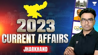 सम्पूर्ण Jharkhand Current Affairs 2023  Jharkhand GS  Udit [upl. by Eilegna]