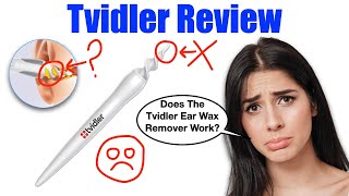 Tvidler Review  Pros amp Cons Of The Tvidler Ear Wax Removal Cleaner [upl. by Grosz]