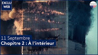 11 Septembre chapitre 2  À lintérieur [upl. by Niwrud]