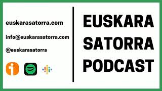 39 Curso aprender euskera  Euskara Satorra Podcast A139 [upl. by Merideth539]