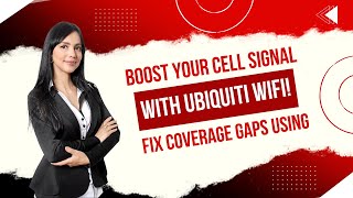 Boost Your Cell Signal with Ubiquiti Wifi Fix Coverage Gaps Using [upl. by Clercq262]