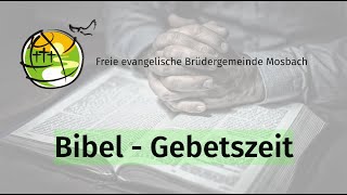 Bibel Gebetszeit 04102024 [upl. by Katie834]