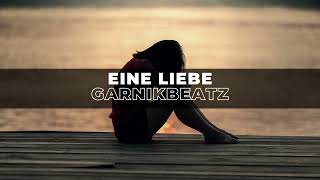 Eine Liebe  prod GarnikBeatz [upl. by Goober470]