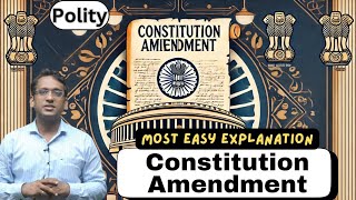 Constitution Amendment  Explained  upsc constitution polity [upl. by Philine]