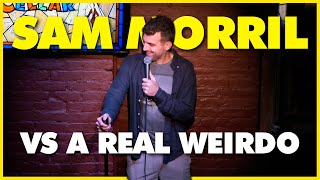 Sam Morril Talks To A Weirdo [upl. by Dorca857]