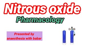 Nitrous oxide pharmacology detail presentation  anaesthesiawithbabar2576 [upl. by Aianat]