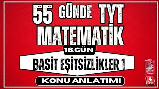 Basit Eşitsizlikler Konu Anlatımı 1  2024  55 Günde TYT Matematik Kampı  16 Gün [upl. by Briggs706]