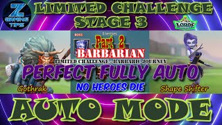 Barbarian Limited Challenge Stage 3  Barbaric Journey Stage 3 2 Perfect Fully Auto Teams  Part 2 [upl. by Shult293]