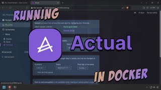 Run Actual Budget  Open Source Finance Management  in Docker [upl. by Anesor]