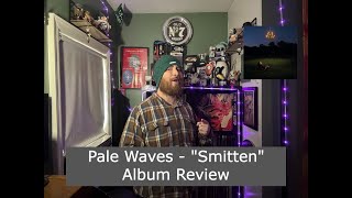 Pale Waves quotSmittenquot Album Review [upl. by Alboran351]