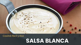 RECETA FÁCIL Y RÁPIDA PARA HACER SALSA BLANCA [upl. by Hollie]