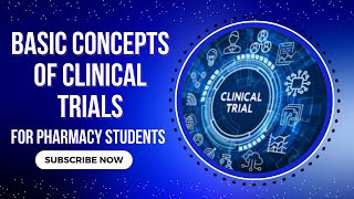 BASIC CONCEPTS OF CLINICAL TRIALS ll PHARMACY LAW AND ETHICS ll [upl. by Barimah]