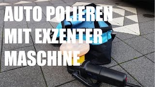 Auto polieren mit Poliermaschine Anleitung  Polieren mit der ExzenterPoliermaschine [upl. by Chesnut]