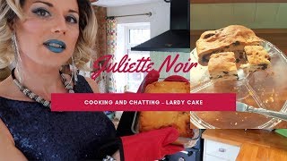 Cooking and Chatting  Lardy Cake [upl. by Shani]