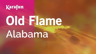 Old Flame  Alabama  Karaoke Version  KaraFun [upl. by Khanna963]