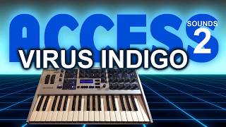 Access Virus Indigo  Sounds 2  Lush Pads Sfx Arps [upl. by Critchfield]