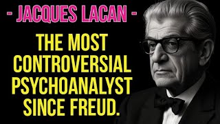 JACQUES LACAN  The most controversial psychoanalyst since Freud [upl. by Kcirttap]