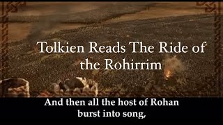 Tolkien Reads The Ride of the Rohirrim [upl. by Eesak]