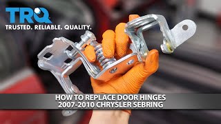 How to Replace Door Hinges 20072010 Chrysler Sebring [upl. by Guarino]