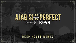 Ajab Si x Perfect Mashup  ABH3E amp DJ KAASH  Deep House Remix  Om Shanti Om  Shahrukh  Deepika [upl. by Nidia]