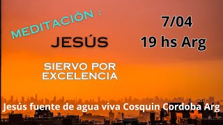 ✅Meditación Jesús siervo por excelencia 👌 [upl. by Toh]