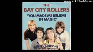 Bay City Rollers You Made Me Believe In Magic [upl. by Lolande]